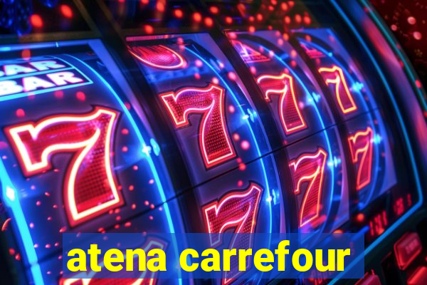 atena carrefour